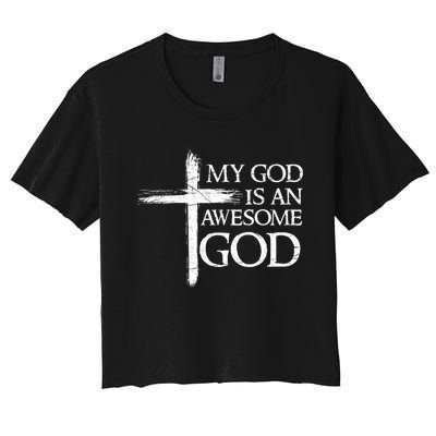 My God Is An Awesome God Prayer Women's Crop Top Tee