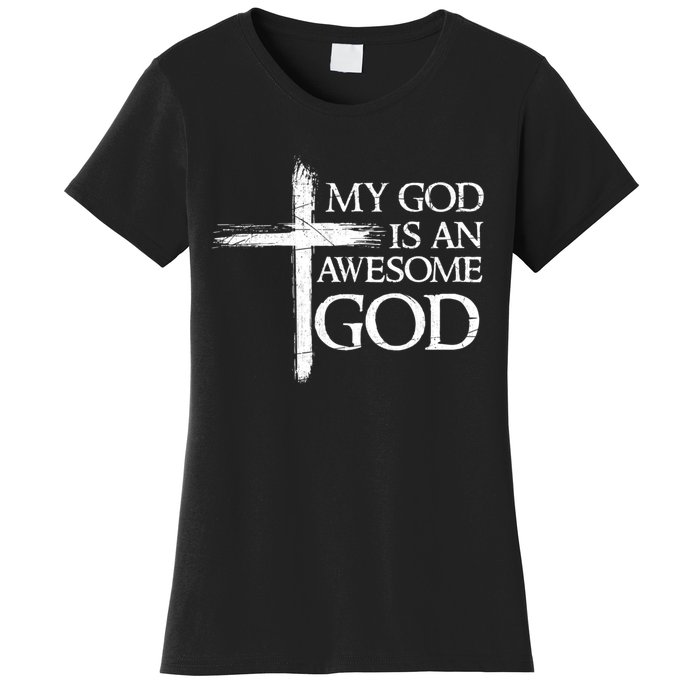 My God Is An Awesome God Prayer Women's T-Shirt