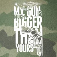 My Gun Is Much Bigger Than Yours Legacy Tie Dye Trucker Hat