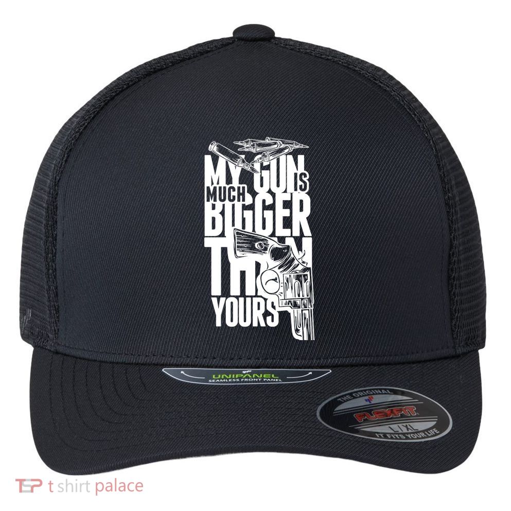 My Gun Is Much Bigger Than Yours Flexfit Unipanel Trucker Cap