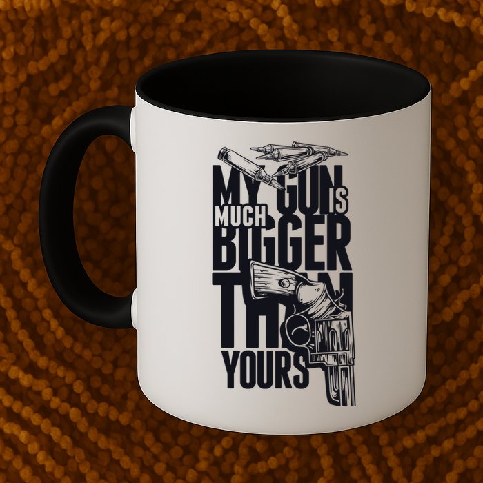 My Gun Is Much Bigger Than Yours Mug