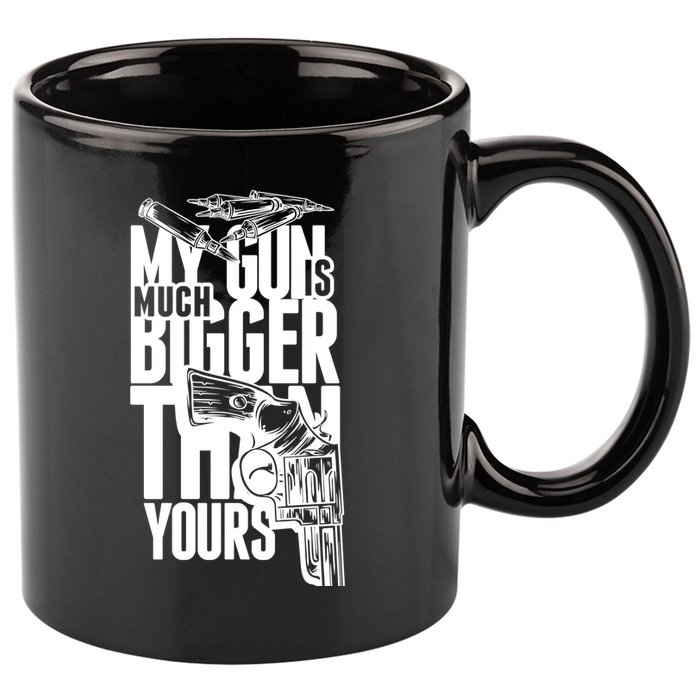 My Gun Is Much Bigger Than Yours 11oz C Handle Ceramic Mug
