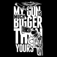 My Gun Is Much Bigger Than Yours Drawstring Bag