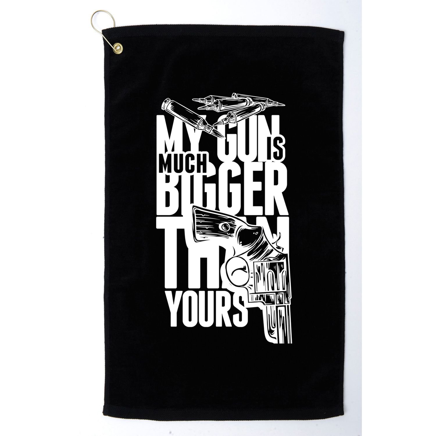 My Gun Is Much Bigger Than Yours Golf Towel