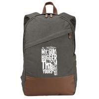 My Gun Is Much Bigger Than Yours Cotton Canvas Backpack