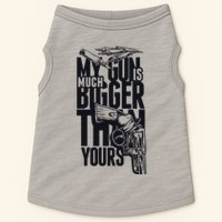 My Gun Is Much Bigger Than Yours Doggie Tank