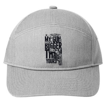 My Gun Is Much Bigger Than Yours 7-Panel Snapback Hat