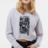 My Gun Is Much Bigger Than Yours Cropped Pullover Crew