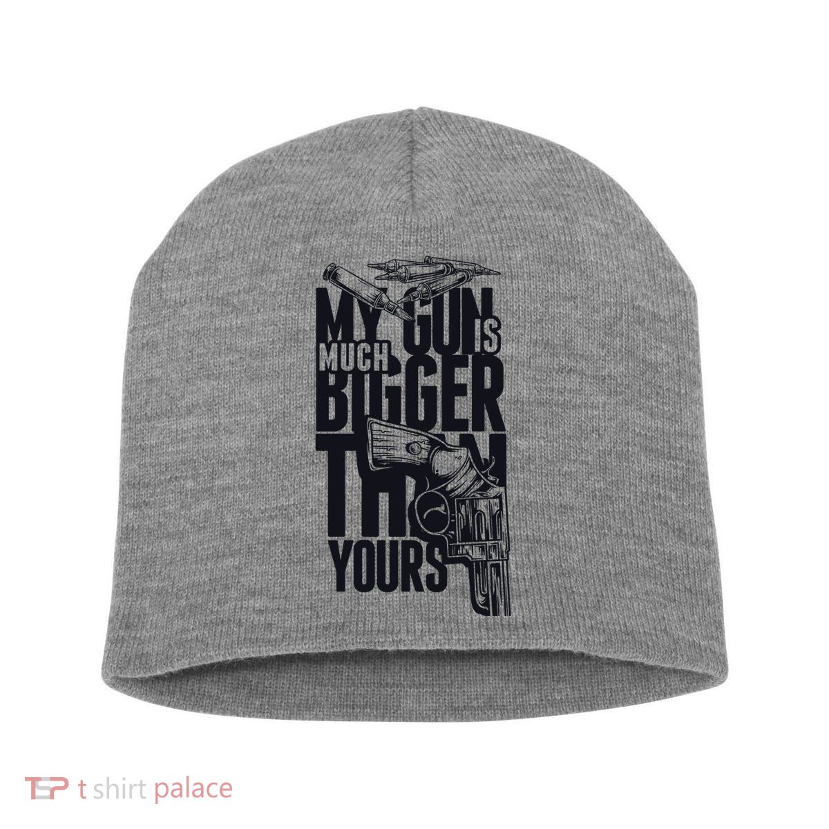 My Gun Is Much Bigger Than Yours Short Acrylic Beanie