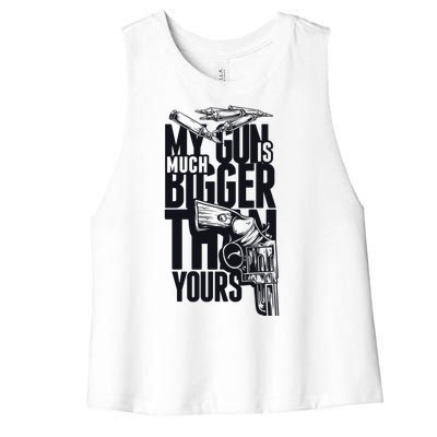 My Gun Is Much Bigger Than Yours Women's Racerback Cropped Tank