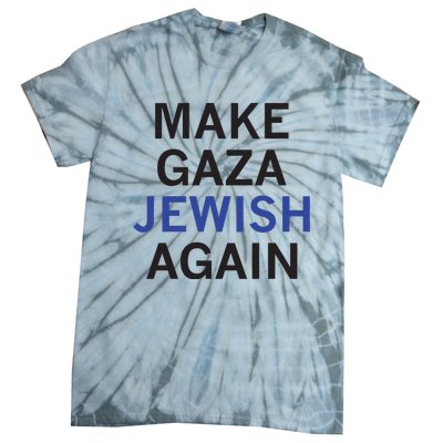 Make Gaza Jewish Again Tie-Dye T-Shirt