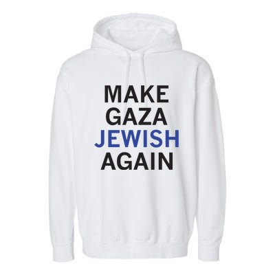 Make Gaza Jewish Again Garment-Dyed Fleece Hoodie