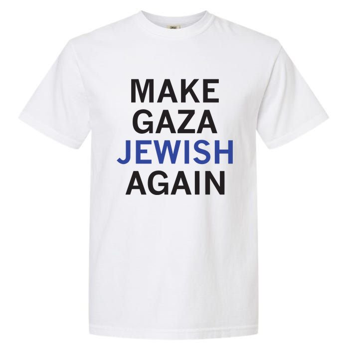 Make Gaza Jewish Again Garment-Dyed Heavyweight T-Shirt