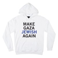 Make Gaza Jewish Again Hoodie