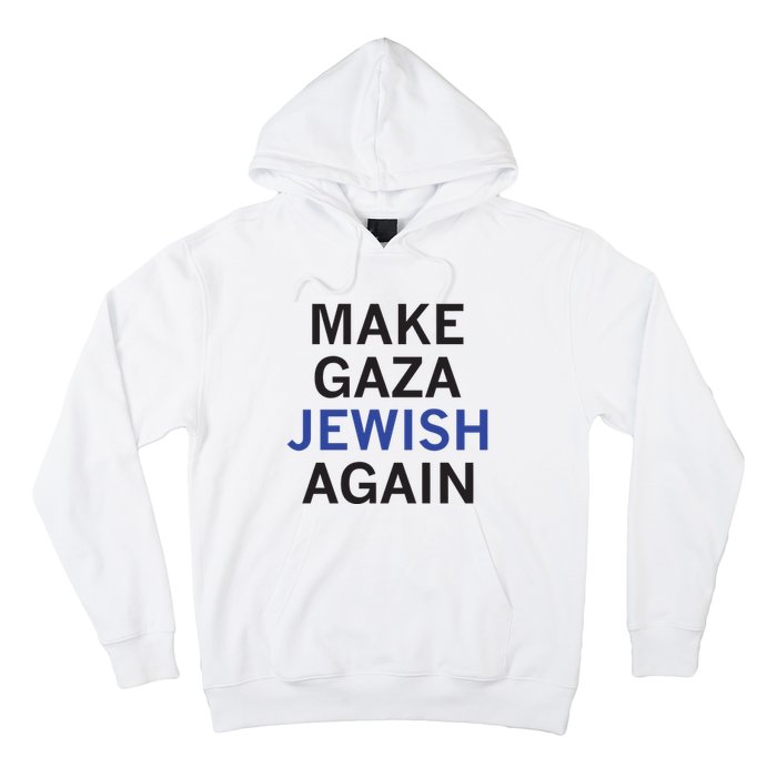 Make Gaza Jewish Again Hoodie