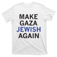 Make Gaza Jewish Again T-Shirt