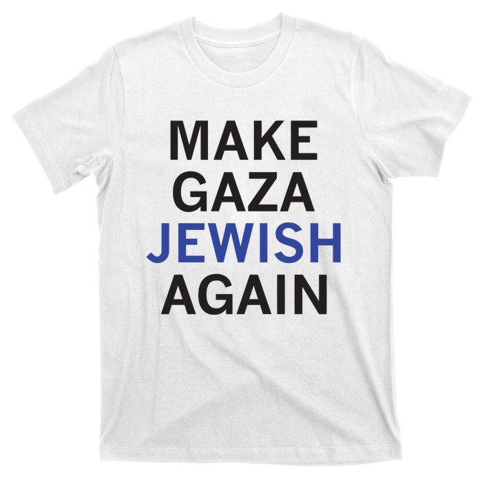 Make Gaza Jewish Again T-Shirt