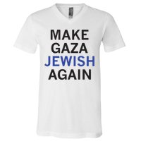 Make Gaza Jewish Again V-Neck T-Shirt