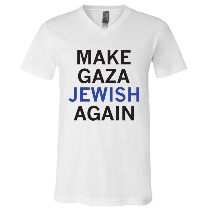 Make Gaza Jewish Again V-Neck T-Shirt