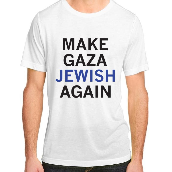 Make Gaza Jewish Again Adult ChromaSoft Performance T-Shirt