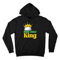 Mini Golf King Funny Mini Golf Player Hoodie