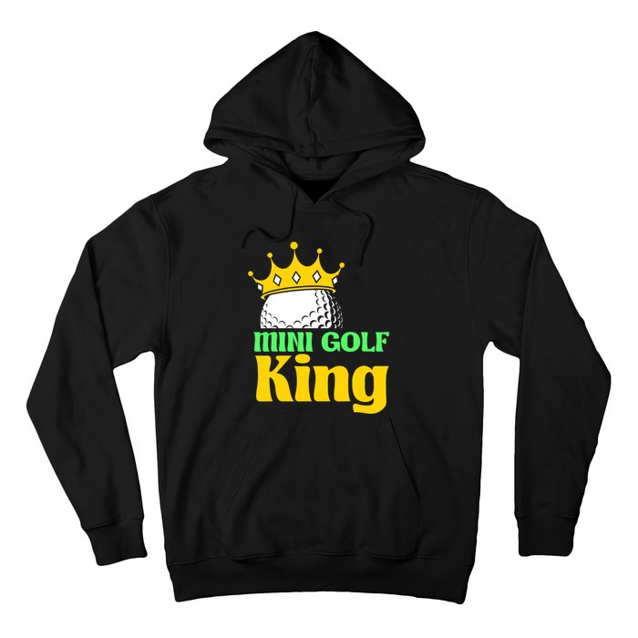 Mini Golf King Funny Mini Golf Player Hoodie