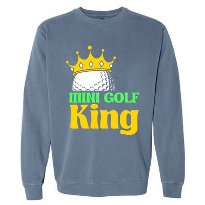 Mini Golf King Funny Mini Golf Player Garment-Dyed Sweatshirt