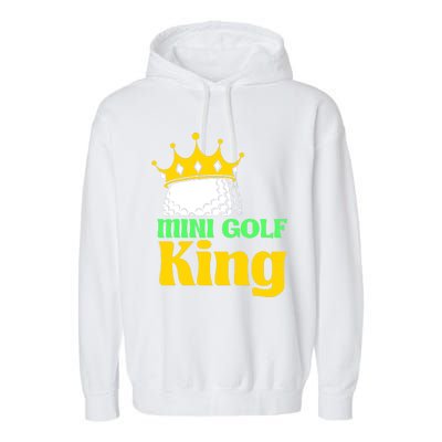 Mini Golf King Funny Mini Golf Player Garment-Dyed Fleece Hoodie