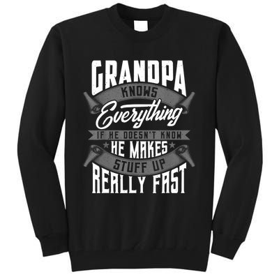 Mens Grandpa Knows Everything Funny Grandpa Fathers Day Gifts TShirt Tall Sweatshirt