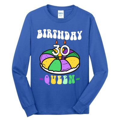 Mardi Gras King Cake 30 Birthday Birthday Queen Mardi Gras Gift Tall Long Sleeve T-Shirt