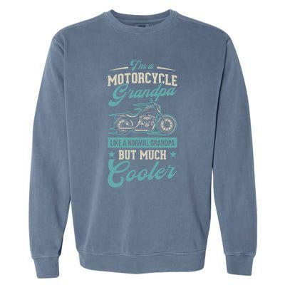 Motorcycle Grandpa Like A Normal Grandpa But Much Cooler Gift Garment-Dyed Sweatshirt