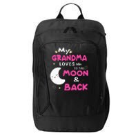 My Grandma Loves Me To The Moon And Back City Backpack