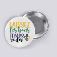 Mardi Gras Laissez Les Bons Temps Rouler Button