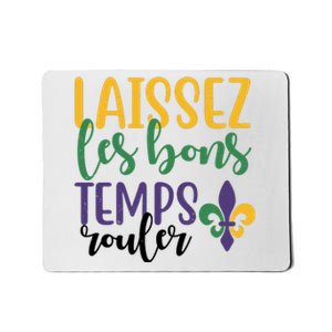 Mardi Gras Laissez Les Bons Temps Rouler Mousepad