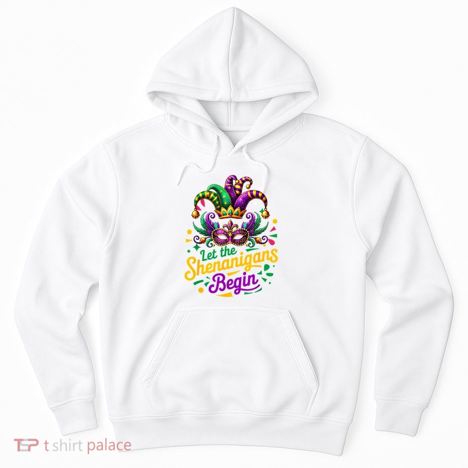 Mardi Gras Let The Shenanigans Begin Women Hoodie