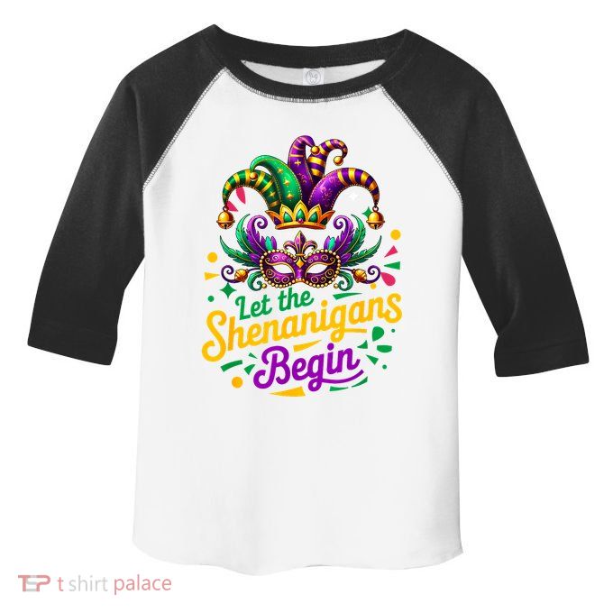 Mardi Gras Let The Shenanigans Begin Women Toddler Fine Jersey T-Shirt