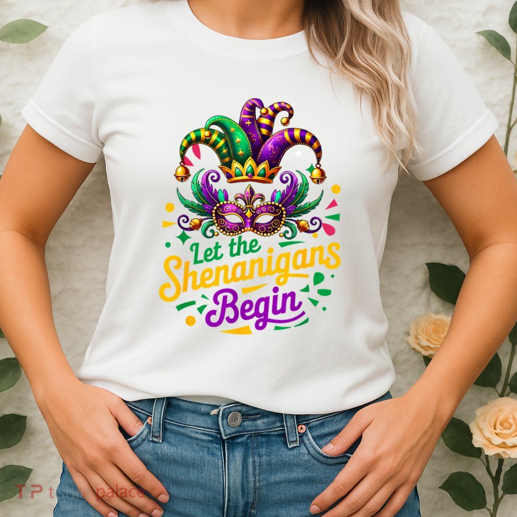 Mardi Gras Let The Shenanigans Begin Women Womens T-Shirt