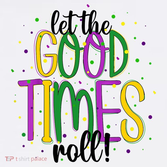Mardi Gras Let Good Times Roll Funny Party Tall T-Shirt