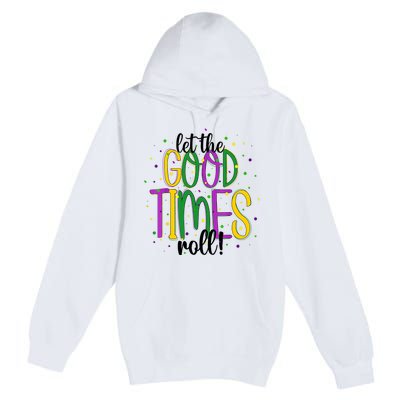 Mardi Gras Let Good Times Roll Funny Party Premium Pullover Hoodie