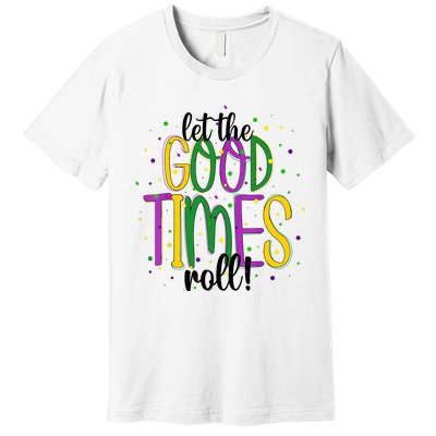 Mardi Gras Let Good Times Roll Funny Party Premium T-Shirt