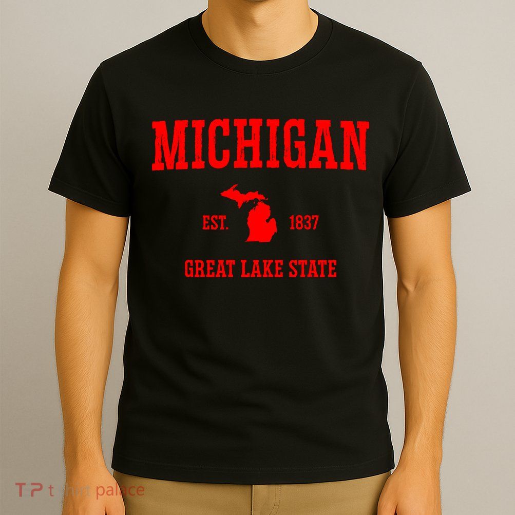 Michigan Great Lake State MI Est 1837 T-Shirt