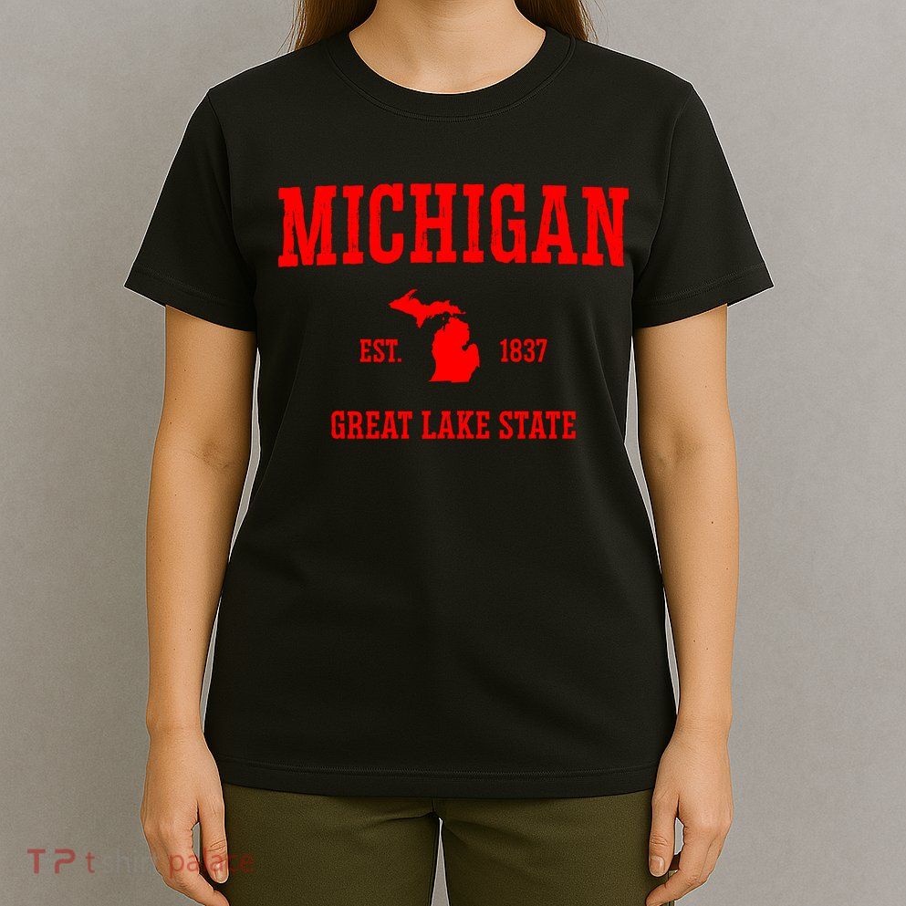 Michigan Great Lake State MI Est 1837 T-Shirt