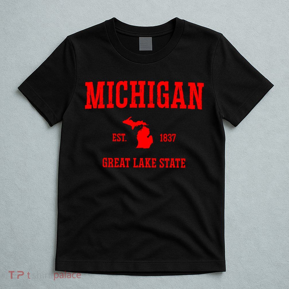 Michigan Great Lake State MI Est 1837 T-Shirt
