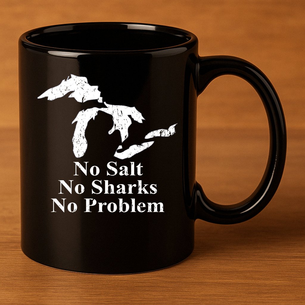 Michigan Great Lakes No Salt, No Sharks, No Problem Hoodie 11oz C Handle Ceramic Mug