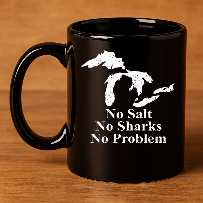 Michigan Great Lakes No Salt, No Sharks, No Problem Hoodie 11oz C Handle Ceramic Mug