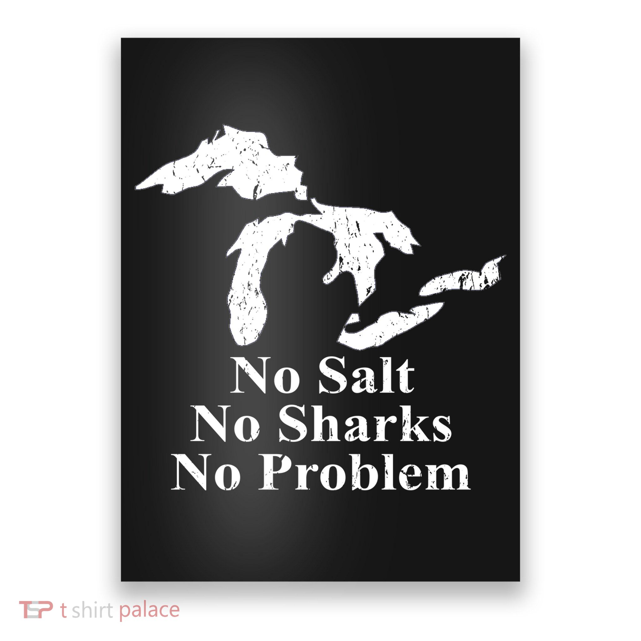 Michigan Great Lakes No Salt, No Sharks, No Problem Hoodie Poster