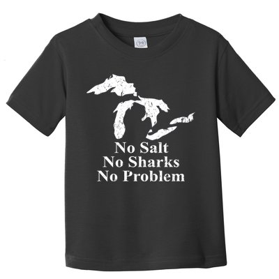 Michigan Great Lakes No Salt, No Sharks, No Problem Hoodie Toddler T-Shirt