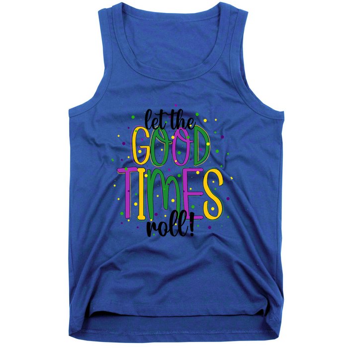 Mardi Gras Let Good Times Roll Funny Party Gift Tank Top