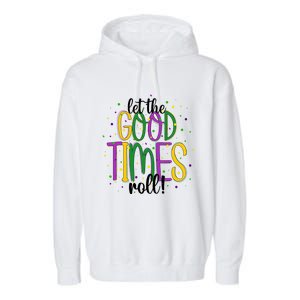 Mardi Gras Let Good Times Roll Funny Party Gift Garment-Dyed Fleece Hoodie