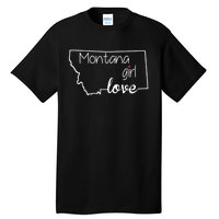 Montana Girl Love Montana State Home Tall T-Shirt